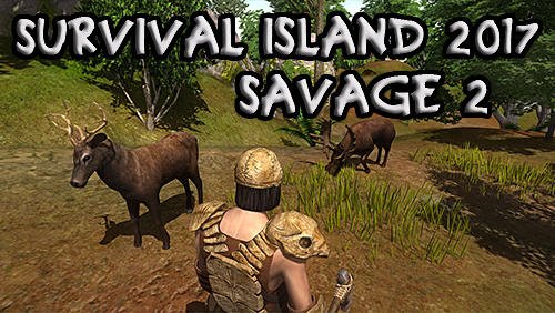download Survival island 2017: Savage 2 apk
